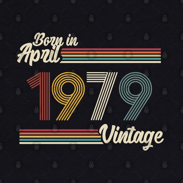 Vintage Born in April 1979 by Jokowow